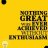 Enthusiastic